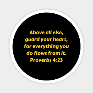 Bible Verse Proverbs 4:23 Magnet